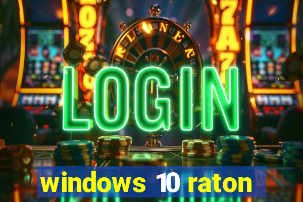 windows 10 raton